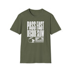 Pass Fast Decode Slow T-Shirt