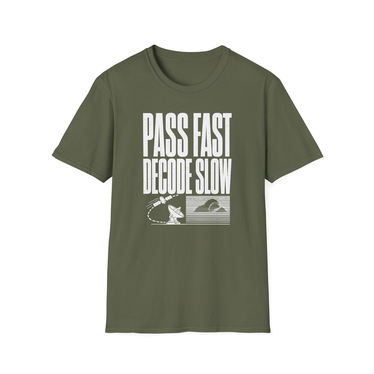 Pass Fast Decode Slow T-Shirt