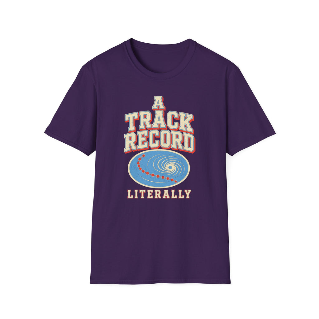 A Track Record, Literally T-Shirt