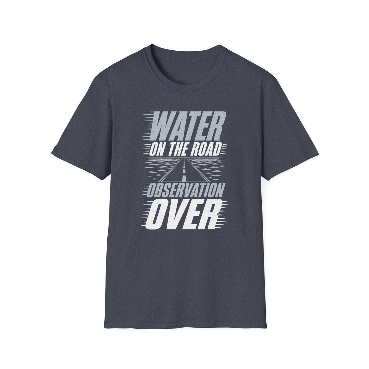 Water on the Road Observation Over T-Shirt