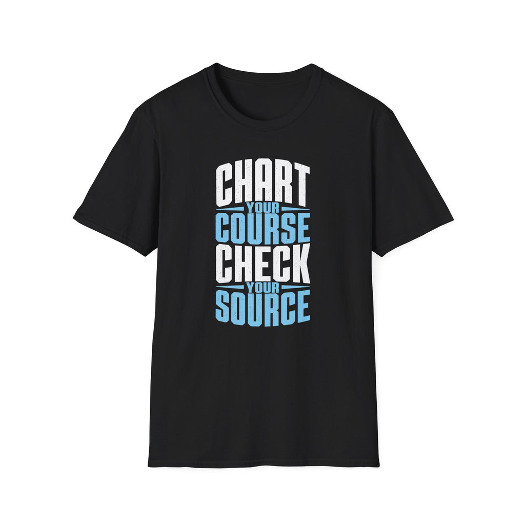 Chart Your Course Check Your Source T-Shirt