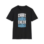 Chart Your Course Check Your Source T-Shirt