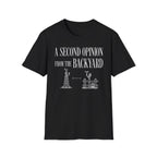 A Second Opinion From the Backyard T-Shirt