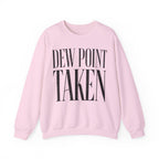 Dew Point Taken Crewneck