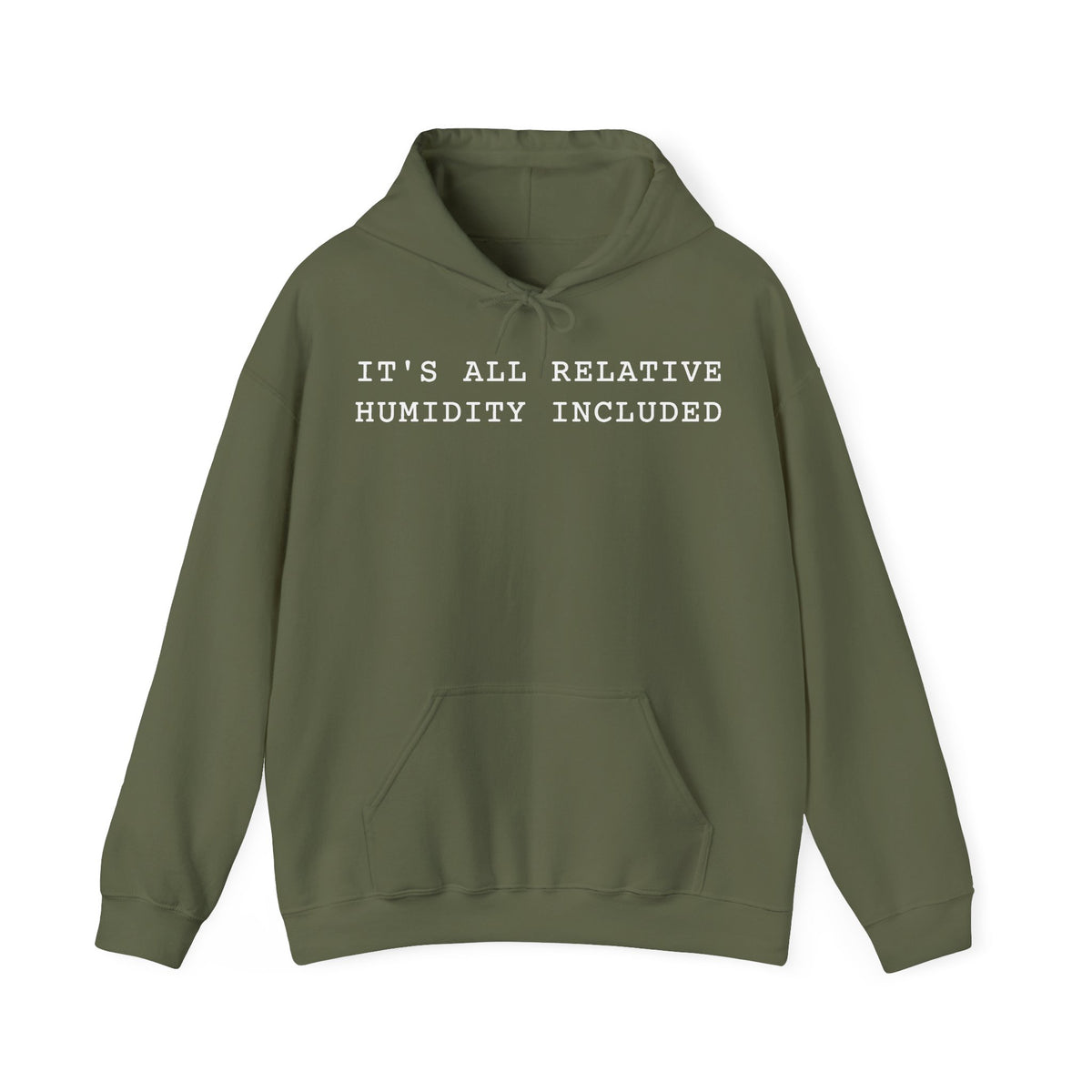 It's All Relative Humidity Included Hoodie