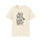 All's Well That Lands Well T-Shirt