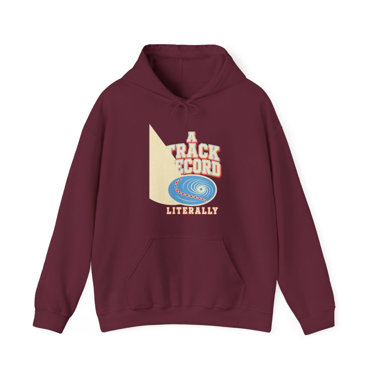 A Track Record, Literally Hoodie in Maroon