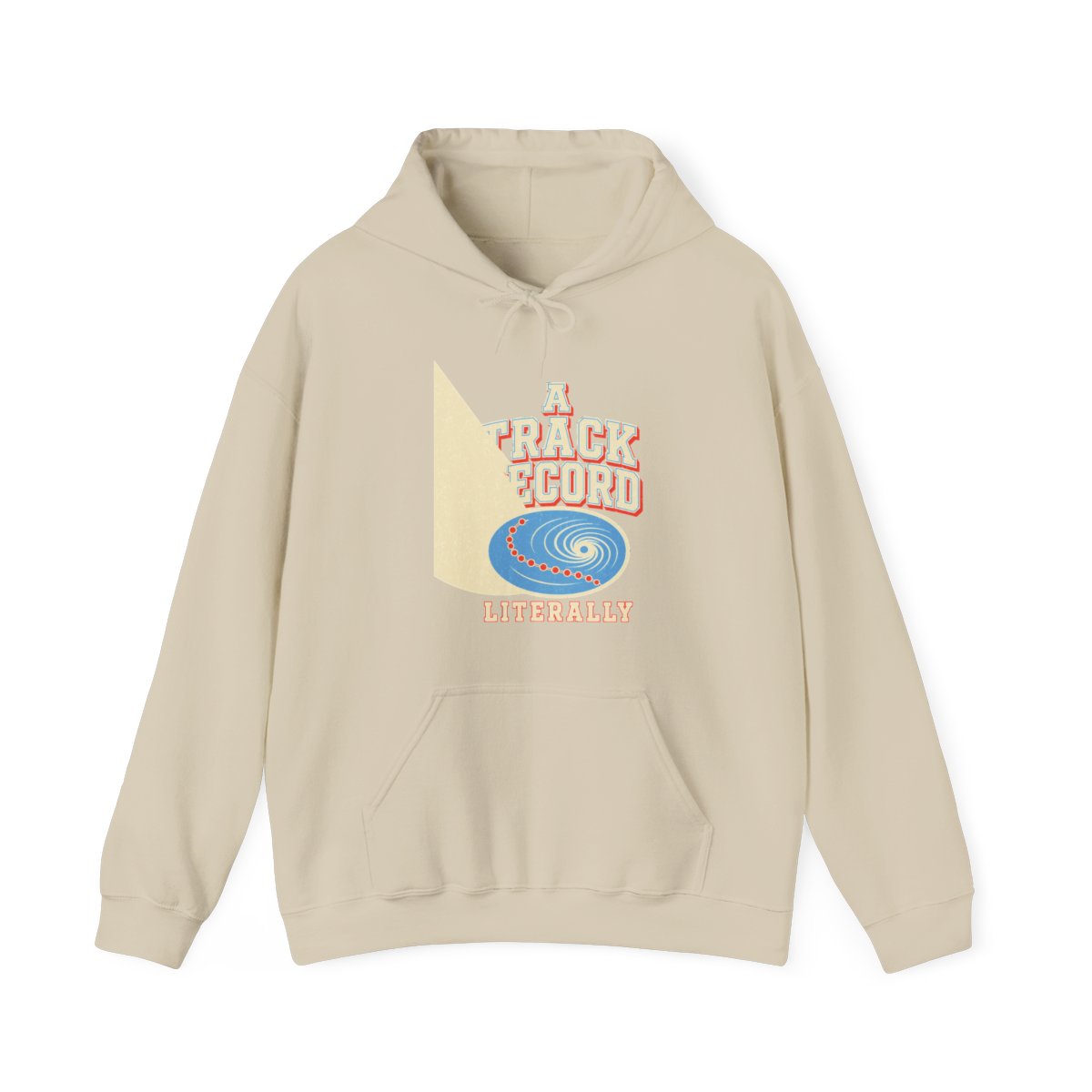A Track Record, Literally Hoodie in Sand