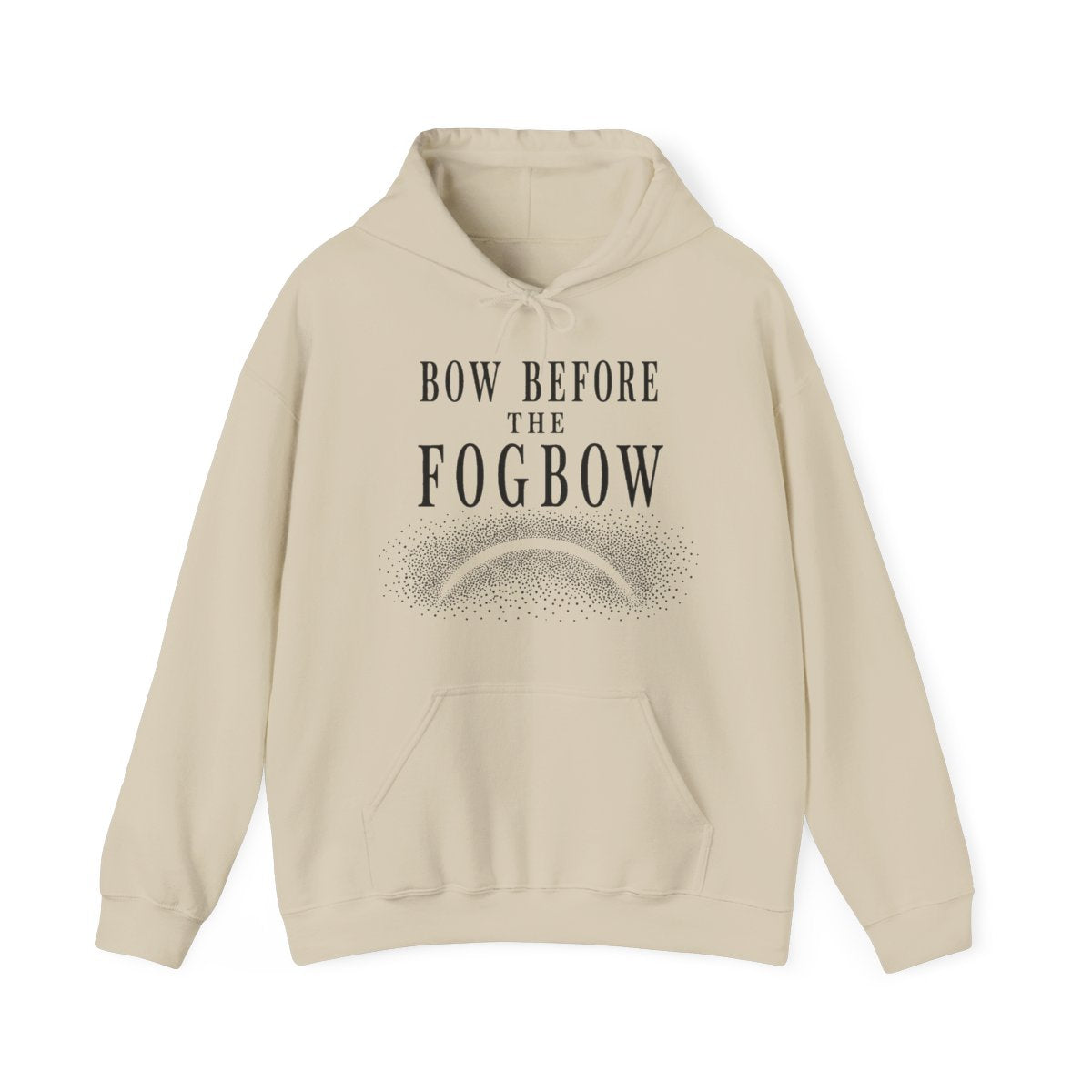 Bow Before the Fogbow Hoodie in Sand