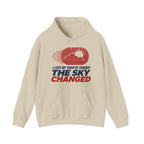 I Lost My Train of Thought The Sky Changed Hoodie in Sand