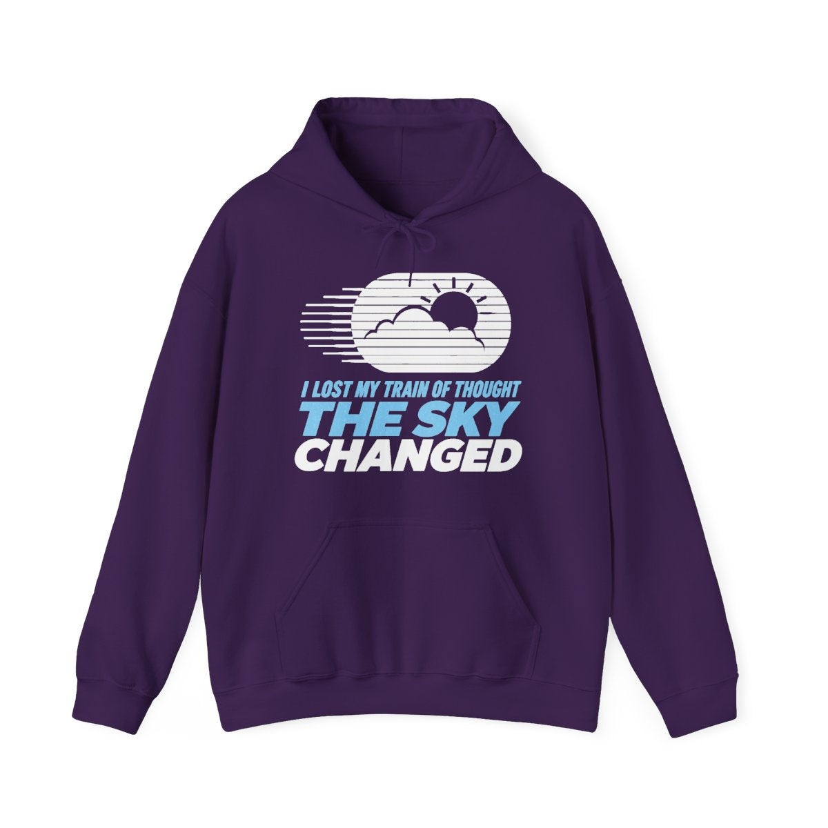 I Lost My Train of Thought The Sky Changed Hoodie in Purple