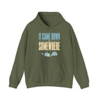 It Came Down Somewhere Hoodie in Military Green