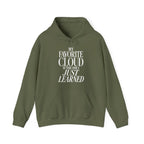 My Favorite Cloud Is the One I Just Learned Hoodie in Military Green