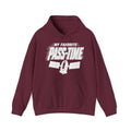 My Favorite Pass-Time Hoodie in Maroon