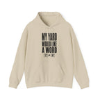 My Yard Would Like a Word Hoodie in Sand
