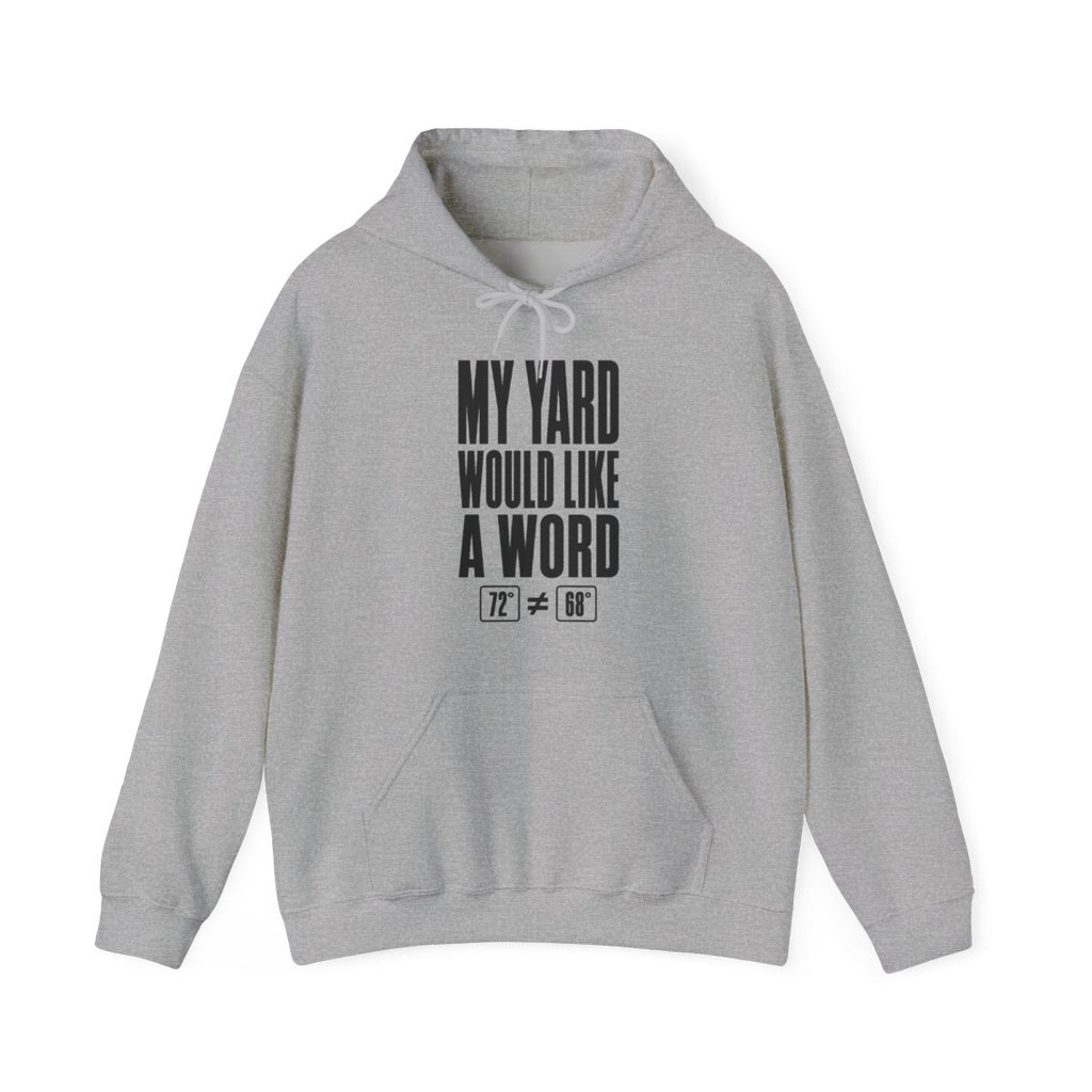 My Yard Would Like a Word Hoodie in Sport Grey