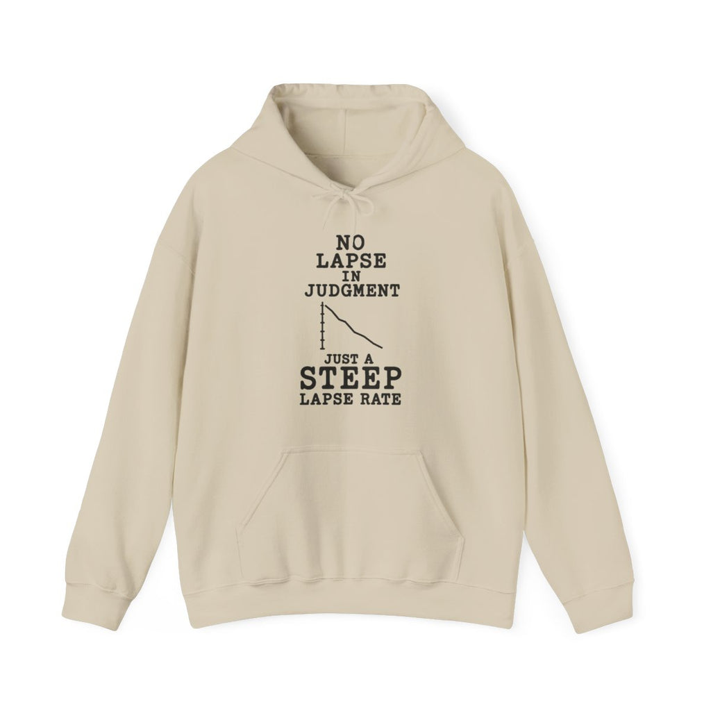 No Lapse in Judgment Just a Steep Lapse Rate Hoodie in Sand