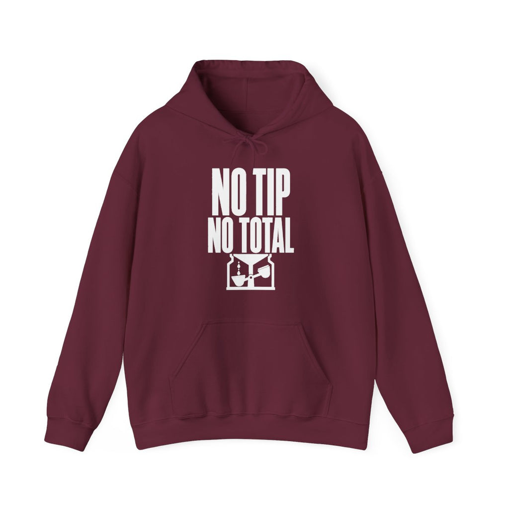 No Tip No Total Hoodie in Maroon