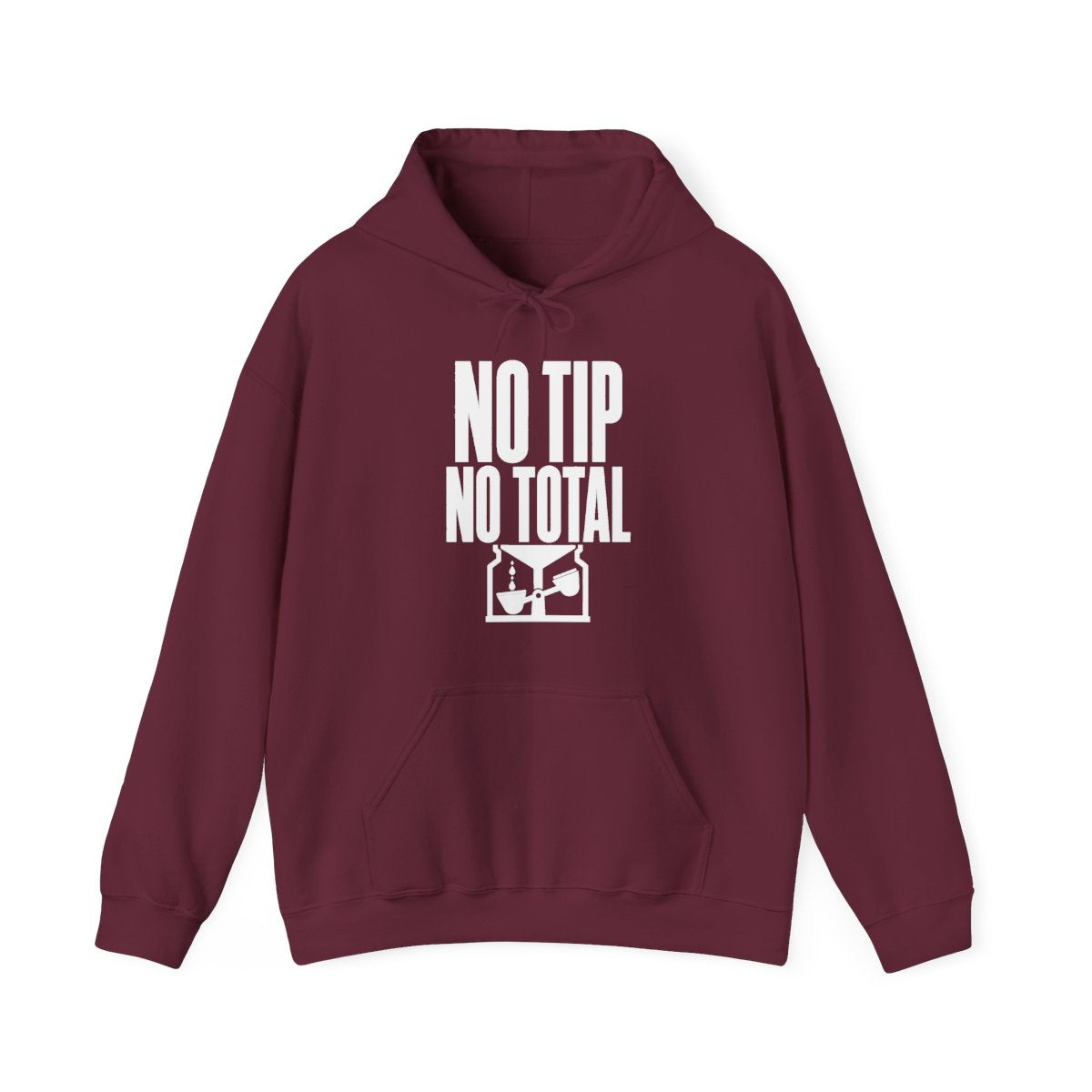No Tip No Total Hoodie in Maroon