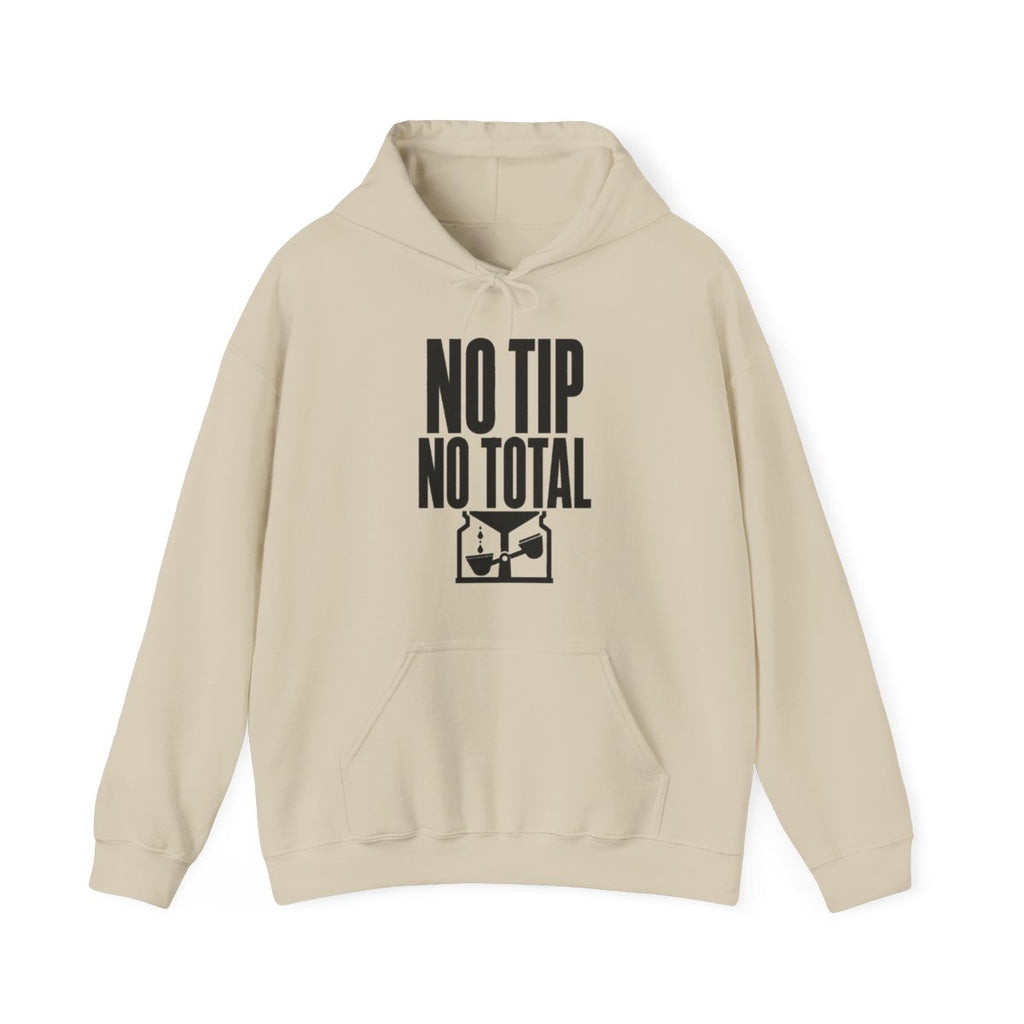 No Tip No Total Hoodie in Sand