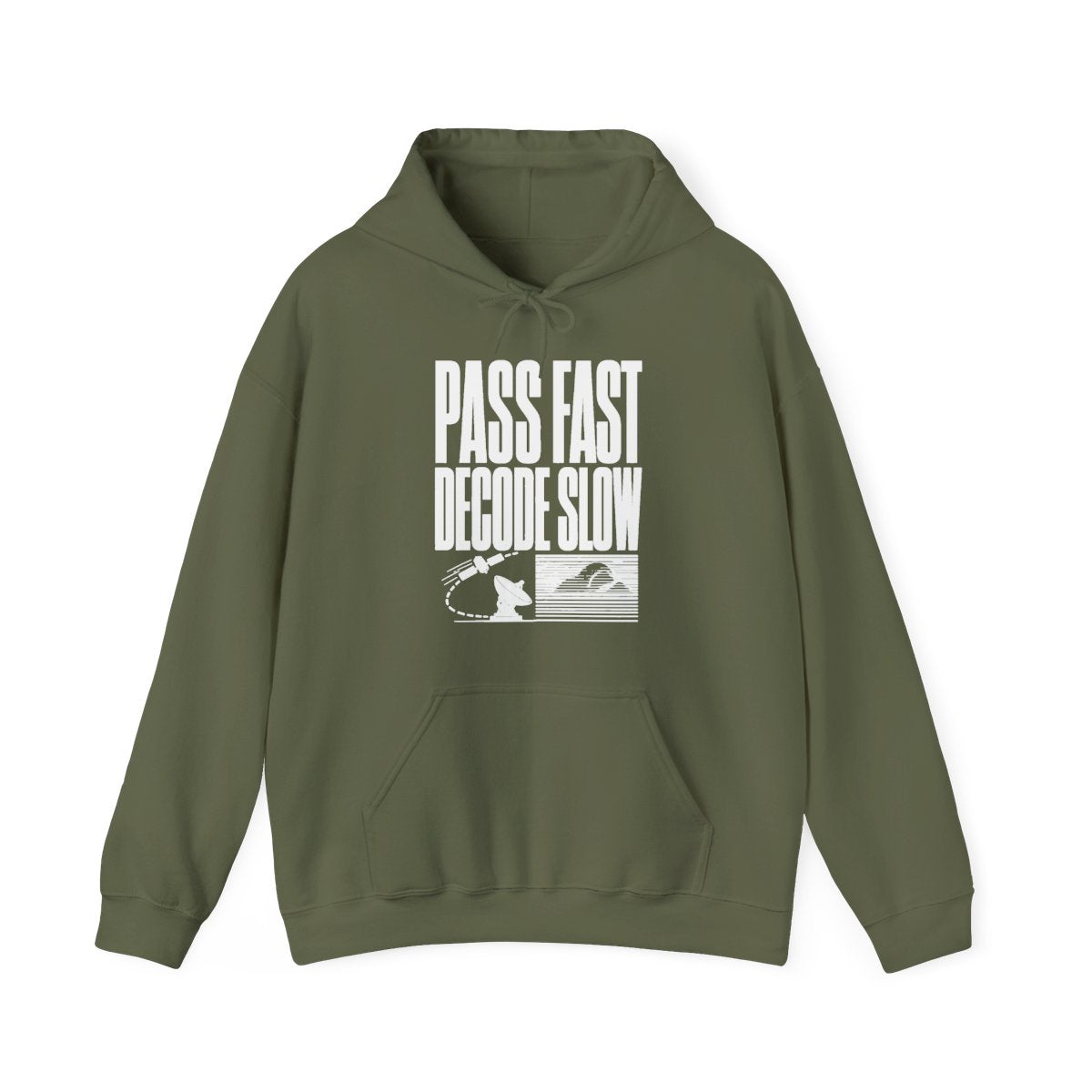 Pass Fast Decode Slow Hoodie in Military Green